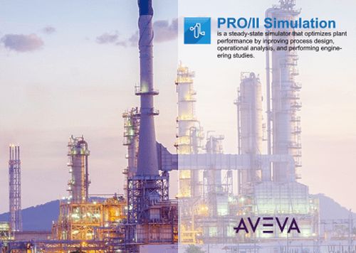 AVEVA PRO/II Simulation 2022 и AVEVA PRO/II Инженерия процессов
